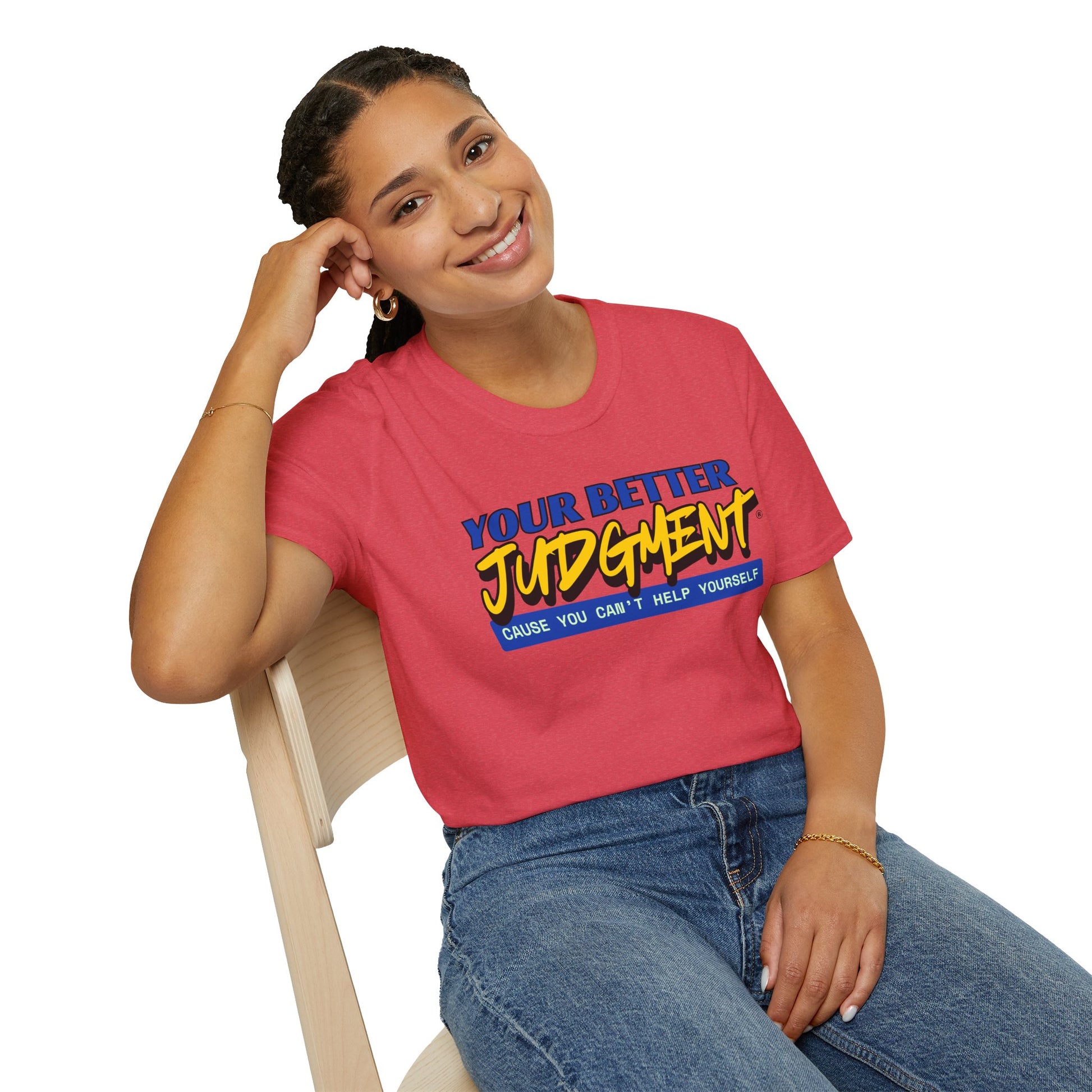 "Your Better Judgment" - Unisex Softstyle T-Shirt