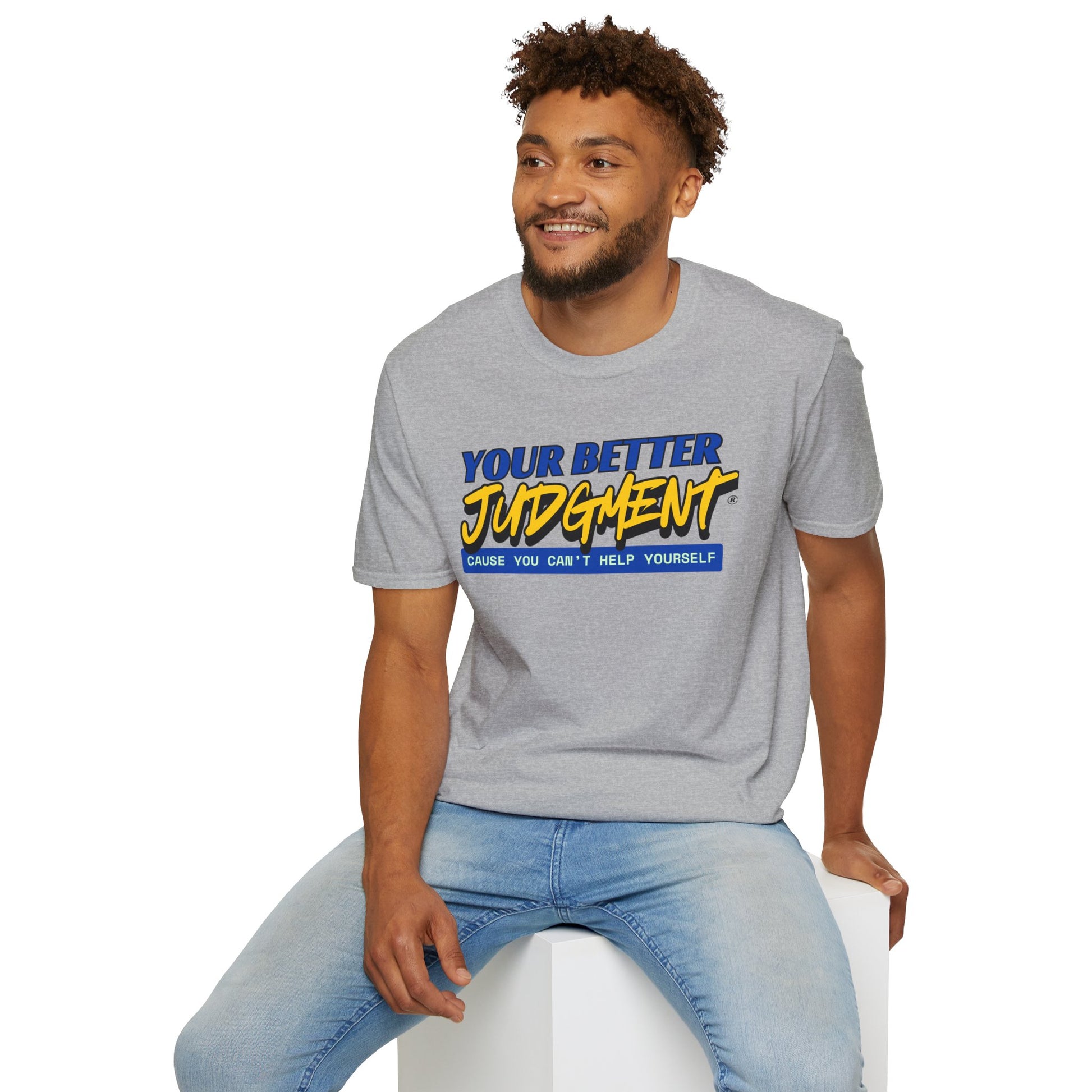 "Your Better Judgment" - Unisex Softstyle T-Shirt