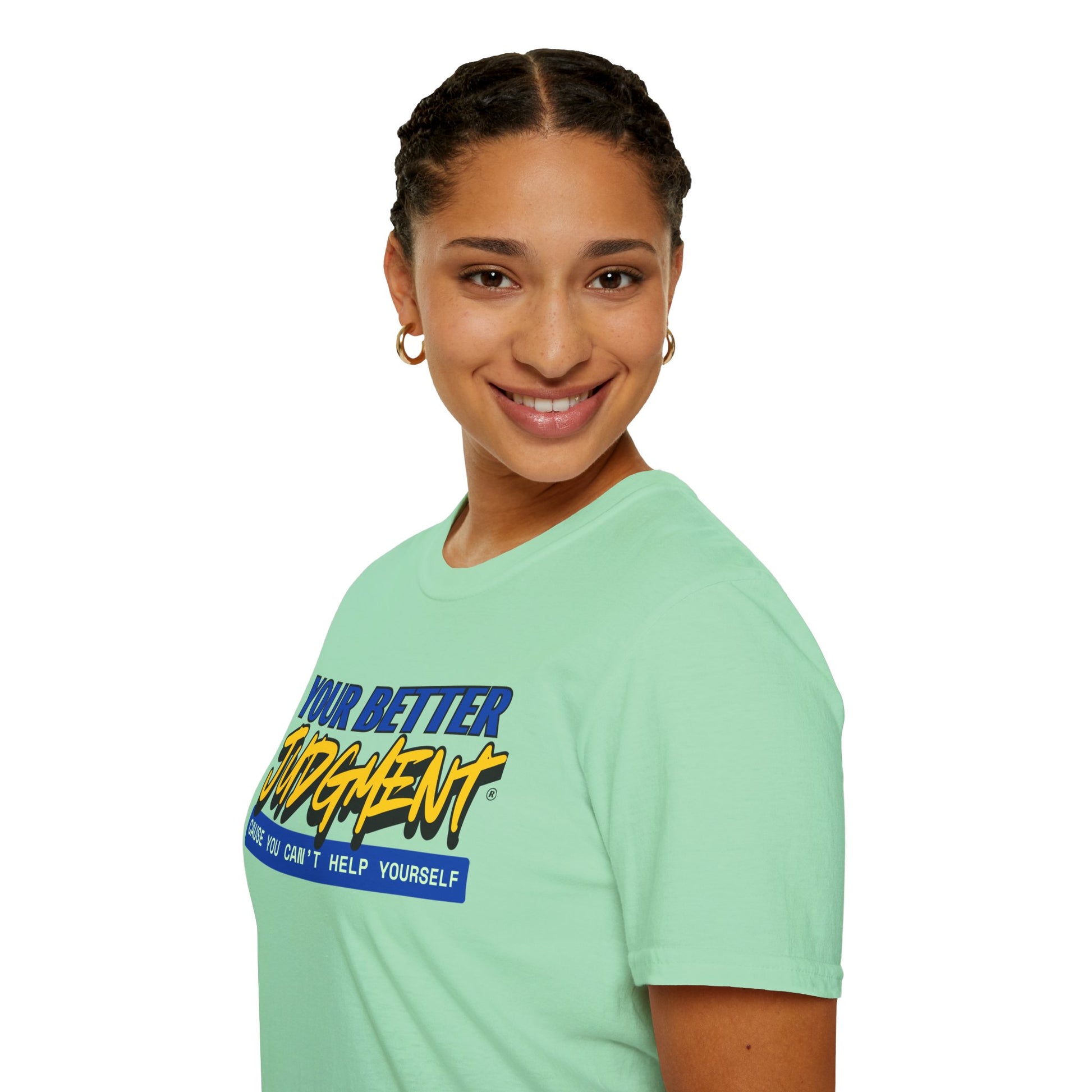 "Your Better Judgment" - Unisex Softstyle T-Shirt
