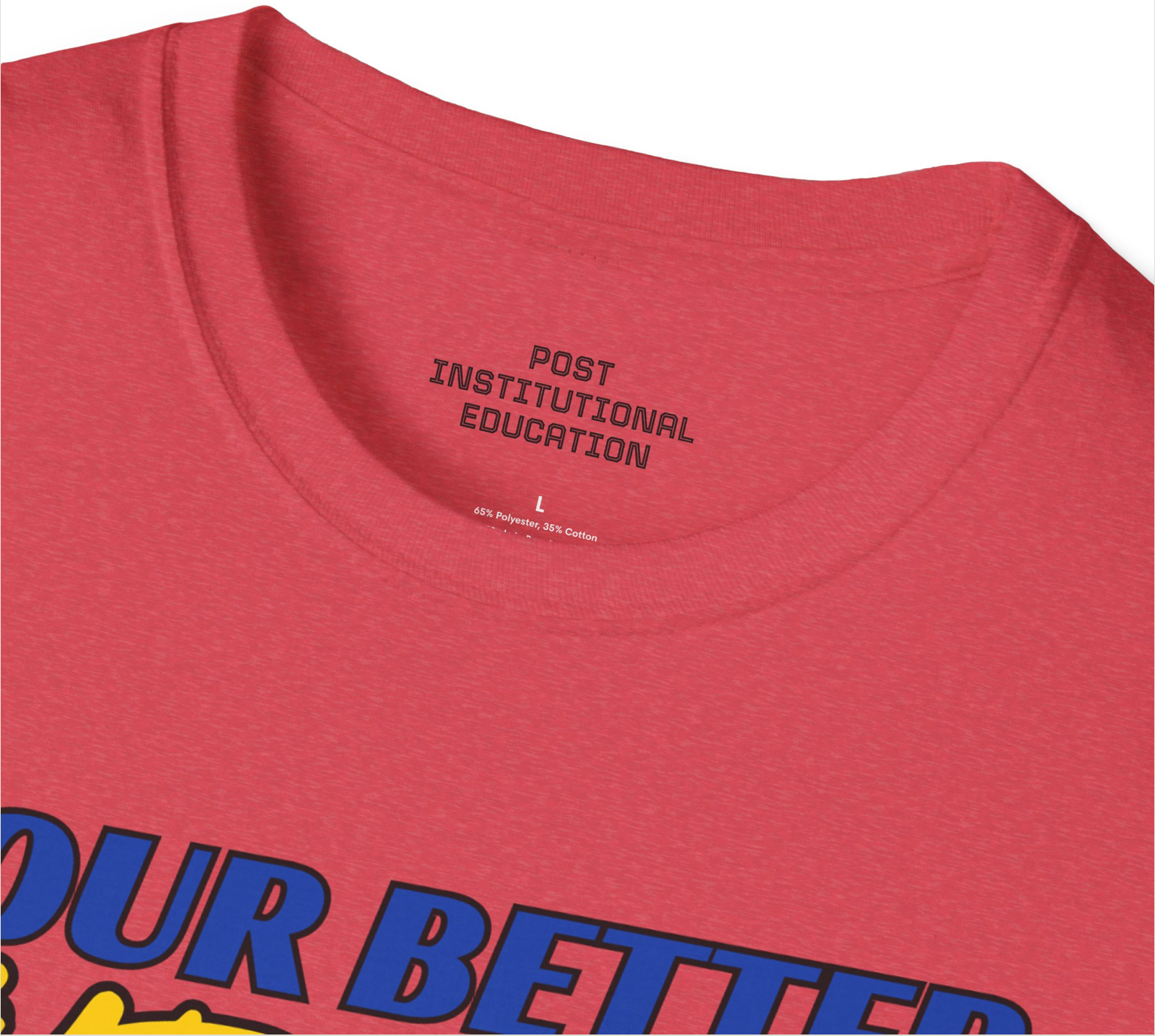 "Your Better Judgment" - Unisex Softstyle T-Shirt